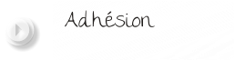 Adhésion